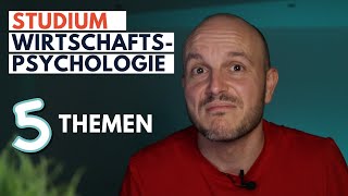 Wirtschaftspsychologie Studium Erfahrungen 5 Themen im Überblick [upl. by Halfdan]