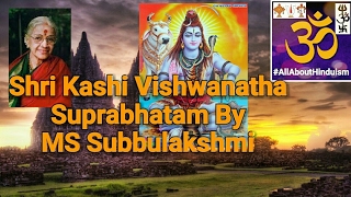 Shri Kashi Vishwanatha Suprabhatam By MS Subbulakshmi [upl. by Ylim]