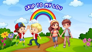 Sing Skip to my Lou and Dance along  Skip to My Lou Song for Kids Nursery Rhymes for Kids [upl. by Engamrahc]