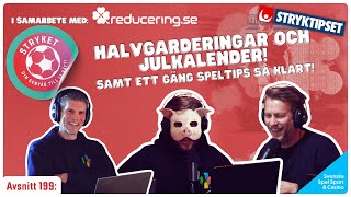 Gottegrisar speltips och stor guide till halvgarderingar  199 Stryket Podcast [upl. by Yedoc]