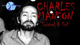 186  Charles Manson Twisted amp Evil [upl. by Giamo144]