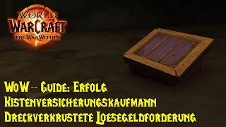 WoWGuide Erfolg Kistenversicherungskaufmann  Dreckverkrustete Lösegeldforderung [upl. by Van99]