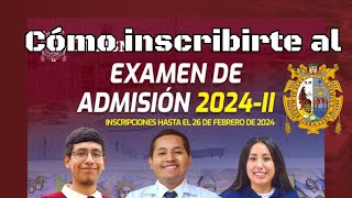 Cómo inscribirse al Examen de Admisión San Marcos 2024II 2da parte Pago e inscripción al examen [upl. by Philpot]