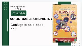 Chap9  Acids bases Chemistry  Conjugate acid base pairs  Class 11 [upl. by Tuinenga157]