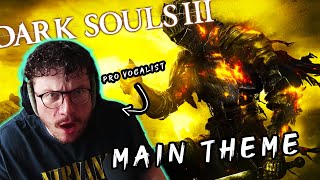 Pro Vocalist REACTS to quotMain Themequot  Dark Souls III OST REACTION [upl. by Imuyam]