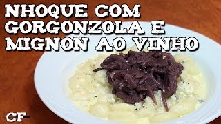 Nhoque ao molho de gorgonzola e mignon ao vinho tinto jantardehoje [upl. by Ennayrb363]