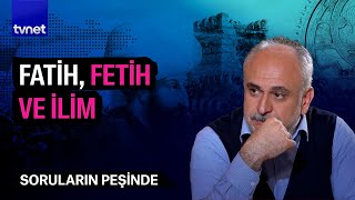 Fatih Sultan Mehmet dönemi düşünce hayatı  Soruların Peşinde [upl. by Nnybor]