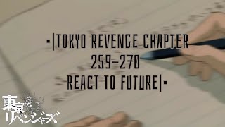 •Tokyo revengers chapter 269270 react to future• this one have music ig [upl. by Bunce]