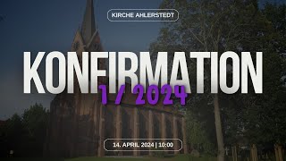 🔴 Konfirmation I  14042024 1000 Uhr [upl. by Ron21]