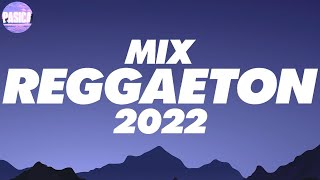 MIX REGGAETON 2022  LO MAS NUEVO 2022  LO MAS SONADO [upl. by Ahsekahs932]