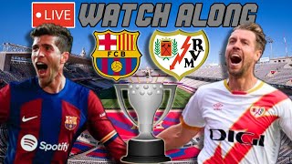 Barcelona vs Rayo Vallecano LIVE WATCH ALONG [upl. by Gardol]