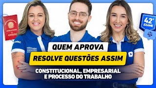 Resolvendo questões Constitucional Empresarial e Processo do Trabalho  Semana do Edital 42º Exame [upl. by Crystal]