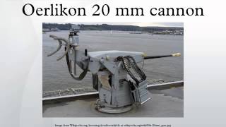 Oerlikon 20 mm cannon [upl. by Sivatco]