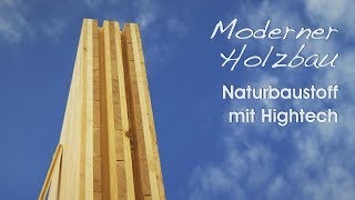 Moderner Holzbau – UWert Natur mit Hightech [upl. by Kaazi]