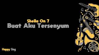 Buat Aku Tersenyum  Sheila On 7 Karaoke Minus One Tanpa Vokal dengan Lirik [upl. by Ackerley]