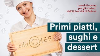 EDUCHEF – terza lezione “Primi piatti sughi e dessert” [upl. by Ettecul]