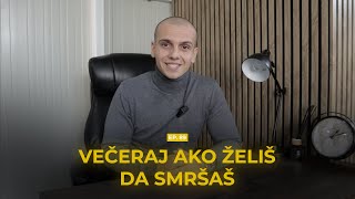 VEČERA I MRŠAVLJENJE  Podcast Trajno mršavljenje 089 [upl. by Suravaj]