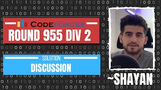 Codeforces Round 955 Div 2 Solution Discussion with Shayan [upl. by Fortune]