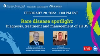 Webinar Rare Disease Spotlight  aHUS diagnosis treatment management  AKF [upl. by Fabyola]