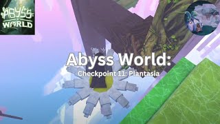 ROBLOX Abyss World Checkpoint 11 Plantasia [upl. by Noni448]