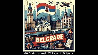 0019 Vir Lepenski  Welcome to Belgrade [upl. by Esiouqrut16]