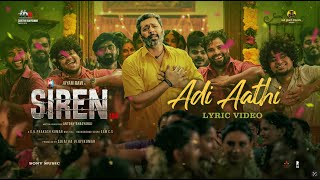 Siren  Adi Aathi Lyric  Jayam Ravi  Anupama Parameshwaran  Keerthy Suresh  GV Prakash Kumar [upl. by Nraa]