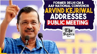 Former Delhi CM amp AAP National Convenor Arvind Kejriwal Addresses Public Meeting [upl. by Milka]