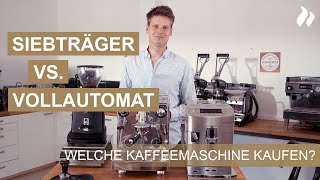 Kaffeevollautomat oder Siebträgermaschine  Was ist besser  roastmarket [upl. by Eneluj]