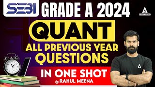 SEBI Grade A 2024  Quant All Previous Year Questions in One Shot  By Rahul Meena [upl. by Ynaffets]