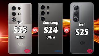 itel S25 Ultra vs Samsung Galaxy S24 Ultra vs itel S25 [upl. by Coy]