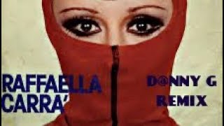 Raffaella Carrà  Rumore Dnny G Remix [upl. by Slifka]