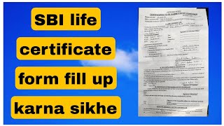 SBI life certificate form kaise fill up kare  how to fill up sbi life certificate form [upl. by Tdnaltroc]