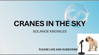 CRANE IN THE SKY BY SOLANGE KNOWLES LYRICS [upl. by Aruasi]