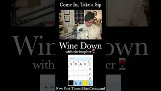 Friday Mini Crossword Time Come In Take a Sip amp WINE DOWN on the NYT Mini Crossword 🍷 shorts [upl. by Nywde]