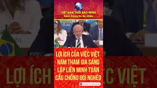 LỢI ÍCH CỦA VIỆC VIỆT NAM THAM GIA SÁNG LẬP LIÊN MINH TOÀN CẦU CHỐNG ĐÓI NGHÈO VNTB News [upl. by Zephan]