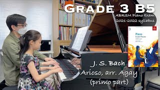 Grade 3 B5  J S Bach  Arioso arr Agay  ABRSM Piano Exam 202122  Katrina Guo amp Stephen Fung [upl. by Warila]