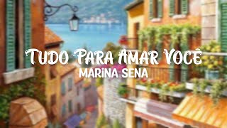 Tudo Pra Amar Você  Marina Sena LetraLyrics [upl. by Tamar]