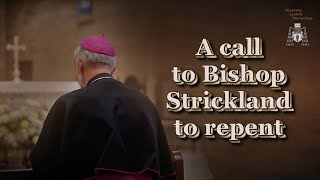 A call to Bishop Strickland to repent [upl. by Ainuj]