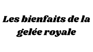 Les bienfaits de la gelée royale [upl. by Rovelli]