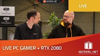 Live Nouveautés  PC Gamer  config PC RTX 2080 et 2080 Ti [upl. by Hitt]