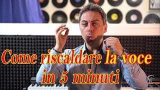 Come riscaldo la voce in 5 minuti  Esercizi semplici ma efficaci da effettuare prima di cantare [upl. by Brannon]