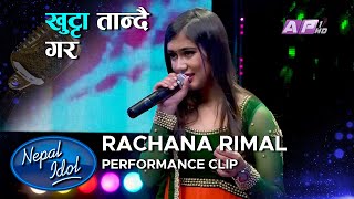 खुट्टा तान्दै गर  Rachana Rimal  Nepal Idol Season 3  AP1HD [upl. by Dewitt146]