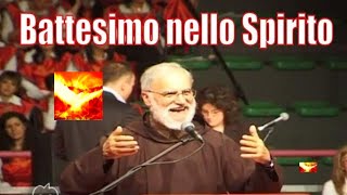 Catechesi Profonda sul Battesimo nello Spirito Santo con Padre Raniero Cantalamessa [upl. by Latoye]