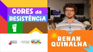 Cores da Resistência  EP1 Renan Quinalha [upl. by Alveta151]