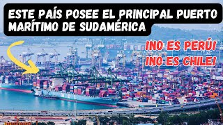 Este país posee EL PRINCIPAL PUERTO MARÍTIMO DE SUDAMÉRICA No es PERÚ  DESARROLLO PORTUARIO [upl. by Nwahser]