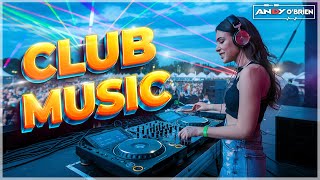 Music Mix 2024 🎧 Best Remixes Of Popular Songs 🎉 Party Club Dance MEGAMIX Andy OBrien [upl. by Naneik985]