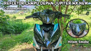 Refletor custom hitam smoke jupiter mx new  part 1 [upl. by Amabelle]