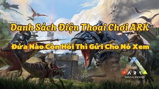 ARK MOBILE ULIMATE  Full Danh Sách Điện Thoại Chơi Được Game Phiên Bản Mới arkmobile [upl. by Jewett392]