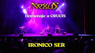 NEXUS  Irónico ser  Auditorio Belgrano 1852024 [upl. by Bainter]