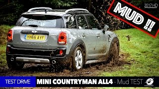 2017 MINI Cooper S Countryman ALL4  MUD Test Drive OffRoad [upl. by Aschim697]